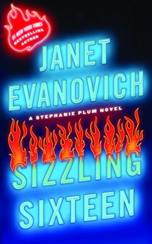 Sizzling Sixteen (Stephanie Plum Novels), by Janet Evanovich