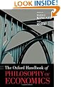 The Oxford Handbook of Philosophy of Economics (Oxford Handbooks in Philosophy)