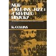 New Orleans Jazz: A Revised History by R. Collins