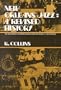 New Orleans Jazz: A Revised History: The Development of American Music from the Origin to the Big Bands