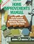 Home Improvements Manual: A Do-it-yourself Guide to Renovating, Modernizing, and Adding Space to Your Home (Updated)