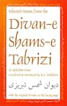 Selected Poems from the Divan-E Shams...