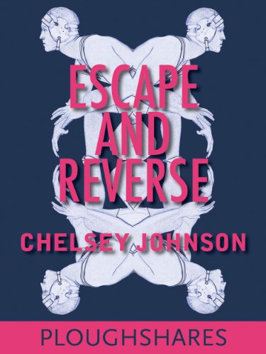 Escape and Reverse (Kindle Single) (Ploughshares Solos Book 5)