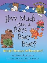 How Much Can A Bare Bear Bear?: What Are Homonyms And Homophones? (Words Are Categorical)