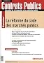 Contrats publics, N� 114, Octobre 2011 : La r�forme du code des march�s publics