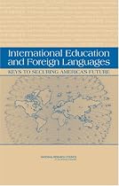 International Education and Foreign Languages: Keys to Securing America's Future