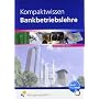Kompaktwissen Bankbetriebslehre. Lehr-/Fachbuch von Bernd Ettmann