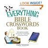 Everything Bible Crosswords Book: 150 challinging puzzles to test your knowledge of the Bible (Everything: Philosophy and Spirituality)