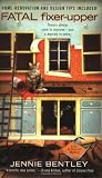 Fatal Fixer-Upper (A Do-It-Yourself Mystery)