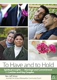 To Have and to Hold: Spiritual Insights on Marriage and Commitment for Lesbian and Gay Couples
