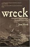 Wreck: Extraordinary True-Life Stories of Disaster and Heroism at Sea