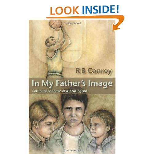 In My Father's Image: Life in the Shadows of a Local Legend