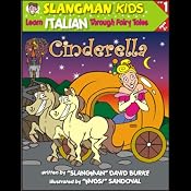 Slangman's Fairy Tales: English to Italian, Level 1 - Cinderella | [David Burke]
