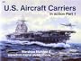 U.S. Aircraft Carriers in action, Part 1 - Warships No. 5