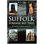 Suffolk: Strange But True