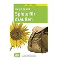Die 50 besten Spiele f�r drau�en: Don Bosco MiniSpielothek