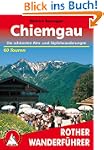 Chiemgau: Die sch�nsten Alm- und Gipf...