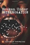 Broken Under Interrogation