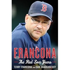 Francona: The Red Sox Years by Terry Francona and Dan Shaughnessy