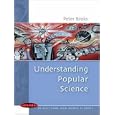 Understanding Popular Science (Issues in Cultural and Media Studies)