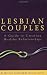 Books : Lesbian Couples: A Guide to Creating Healthy Relationships