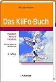 Das Klifo-Buch: Praxisbuch Klinische Forschung - Mit einem Geleitwort von Hans-Dieter Klimm