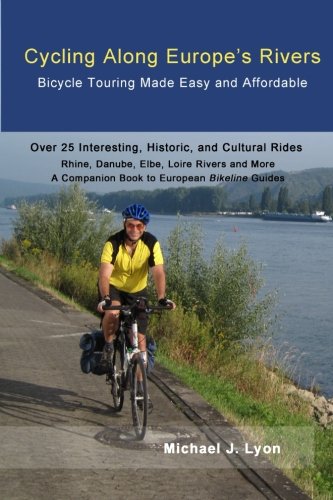 Cycling Along Europe's Rivers: Bicycle Touring Made Easy and Affordable