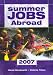 Summer Jobs Abroad 2007