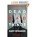 Dead Bad Things (Angry Robot)