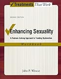 Enhancing sexuality : a problem-solving approach to treating dysfunction : therapist guide