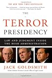 The Terror Presidency: Law and Judgment Inside the Bush Administration