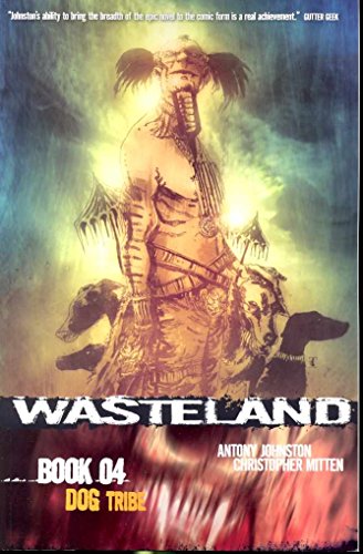 Wasteland Book 4: Dog Tribe