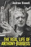 Review Picador  / The Real Life of Anthony Burgess