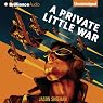 A Private Little War