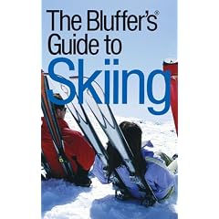 Bluffer's Guide Skiing (Bluffer's Guides)