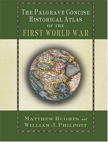 Image of: The Palgrave Concise Historical Atlas of the First World War