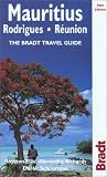Mauritius, Rodrigues and Reunion: The Bradt Travel Guide (Bradt Travel Guide Mauritius, Rodriques & Reunion: The Mascarene Isles)