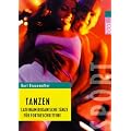 Tanzen. Lateinamerikanische T�nze f�r Fortgeschrittene