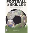 Football Skills: One-to-one Teaching for the Young Soccer Player (Right Way S.) by Ralph Brammer