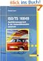 ISO/TS 16949 - Qualit�tsmanagement in der Automobilindustrie umsetzen: Qualit�tsmanagement in der Autoindustrie umsetzen