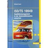 ISO/TS 16949 - Qualit�tsmanagement in der Automobilindustrie umsetzen: Qualit�tsmanagement in der Autoindustrie umsetzenvon "Michael Cassel"