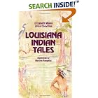 Click here to buy Louisiana Indian Tales by  Elizabeth Moore and Alice Couvillon.