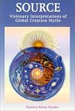Source: Visionary Interpretations of Global Creation Myths