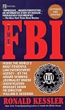 The FBI: Inside the World's Most Powerful Law Enforcement Agency