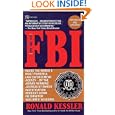 The FBI: Inside the World's Most Powerful Law Enforcement Agency