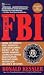  : The FBI: Inside the World's Most Powerful Law Enforcement Agency