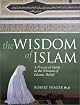 The Wisdom of Islam: A Practical Guide to the Wisdom of Islamic Belief