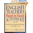 English Teacher's Month-by-Month Activities Kit: Ready-to-Use Lessons & Activities for Grades 7 - 12