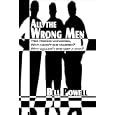 All the Wrong Men Her Friends Wondered: Why Hadn't She Married? Why Couldn't She Keep a Man?