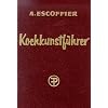 Kochkunstf�hrer: Hand- und Nachschlagebuch der klassischen franz�sischen und der feinen internationalen K�che